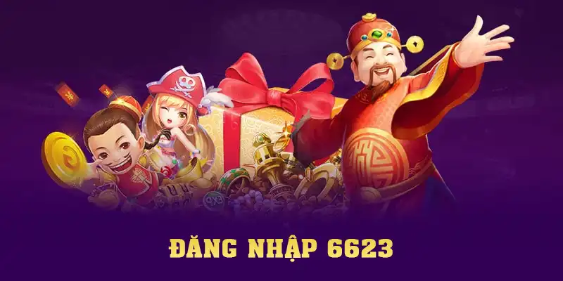 Đăng Nhập 6623 Để Trải Nghiệm Cá Cược Đặc Sắc Nhất 2024